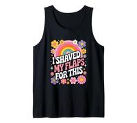 I Shaved My Flaps For This Adult Humor Funny Sarcastic Joke Canotta