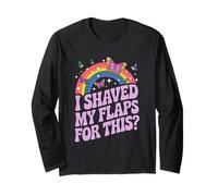 I Shaved My Flaps For This Adult Humor Funny Sarcastic Joke Maglia a Manica