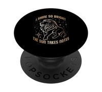 I SHINE SO BRIGHT THE SUN TAKES NOTES PopSockets PopGrip Adesivo