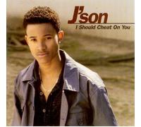 J'Son - I Should Cheat on You / Where Would I Be