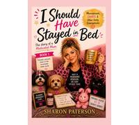 I Should Have Stayed in Bed: The Diary of a Medicated mum