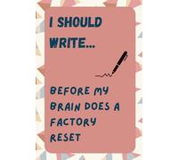 I should write before my brain does a factory reset