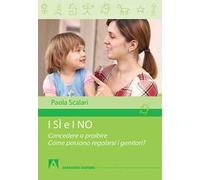I sì e i no. Concedere o proibire. Come possono regolarsi i genitori?