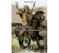 I Siculi. Indoeuropei della penisola italica