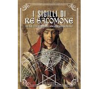 I sigilli di re Salomone. Le 44 chiavi della magia cerimoniale [Paperback] [Feb