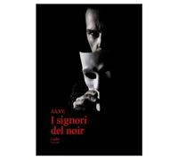 I signori del noir