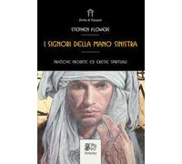 Libri Stephen Flowers - I Signori Della Mano Sinistra