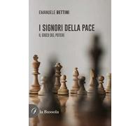 I signori della pace. Il gioco del potere