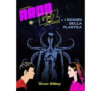 I signori della plastica. Un’avventura di Arda Giz, detective temporale