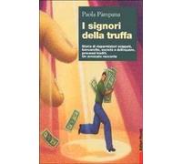 I signori della truffa. Storia di risparmiatori scippati, bancarotte, società a delinquere, processi traditi. Un avvocato racconta