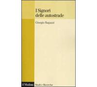 I signori delle autostrade