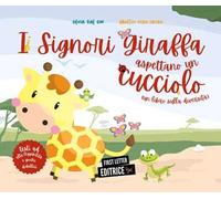 I signori Giraffa aspettano un cucciolo (un libro sulla diversità). Ediz. ad alta leggibilità