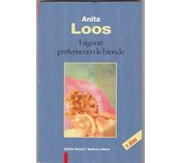 I signori preferiscono le bionde, Collana Tracce 1997 Anita Loos, Traduzione A.M.P. de L.