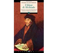 I sileni di Alcibiade - Erasmo da Rotterdam