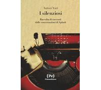 I silenziosi. Raccolta di racconti dalle conversazioni di Splash