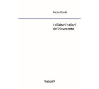 I Sillabari Italiani del Novecento - [Phasar Edizioni]