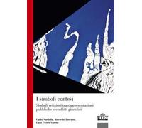 I simboli contesi. Simboli religiosi tra rappresentazioni pubbliche e conflitti giuridici