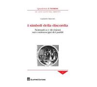 I simboli della discordia. Normativa e decisioni sui contrassegni dei partiti