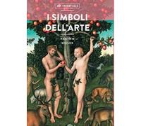 I simboli dell'arte. Ediz. a colori