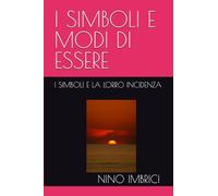 I SIMBOLI E MODI DI ESSERE: I SIMBOLI E LA LORRO INCIDENZA