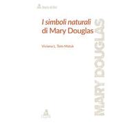 I simboli naturali di Mary Douglas