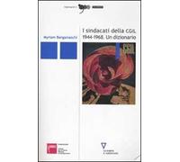 I sindacati della CGIL 1944-1968. Un dizionario