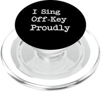I Sing Off-Key Orgogliosamente Divertente Musica Citazioni PopSockets PopGrip per MagSafe