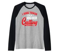 I Sing Tenor, It's A Higher Calling - Maglia con Maniche Raglan