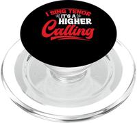 I Sing Tenor, It's A Higher Calling - PopSockets PopGrip per MagSafe