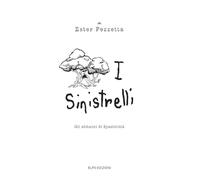 I sinistrelli. Gli abitanti di Spasticittà