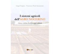 I sistemi agricoli dell'Agro nocerino. Ascesa e declino di un paesaggio culturale