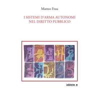I sistemi d'arma autonomi nel diritto pubblico