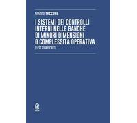 I sistemi dei controlli interni nelle banche di minori dimensioni o complessità operativa (Less Significant)