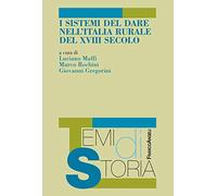 I sistemi del dare nell'Italia rurale del XVIII secolo