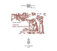I sistemi della comunicazione - [Casa Editrice Leo S. Olschki]