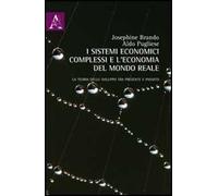 I sistemi economici complessi e l'economia del mondo reale. La teoria dello sviluppo tra presente e passato