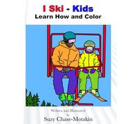 I Ski - Kids: Learn How and Color