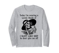 I Slept Like Shit Don't Piss Me off Today I Choose Violence Maglia a Manica