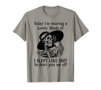 I Slept Like Shit Don't Piss Me off Today I Choose Violence Maglietta