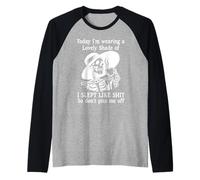I Slept Like Shit So Don't Piss Me off I'm Choosing Violence Maglia con Maniche Raglan