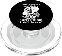 I Slept Like Shit So Don't Piss Me Off I'm Choosing Violence PopSockets PopGrip per MagSafe