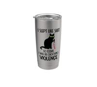 I Slept Like Shit So Today Will I Be Choosing Violence Cat Bicchiere termico in acciaio inox doppia parete