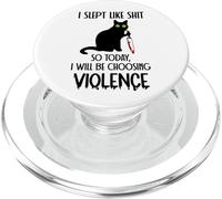 I Slept Like Shit So Today Will I Be Choosing Violence Cat PopSockets PopGrip per MagSafe