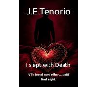 I slept with Death: We loved each other… until that night.