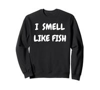 I Smell Like Fish Bold Funny Statement Design for fishermen Felpa