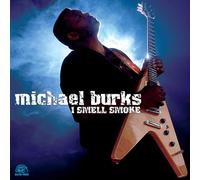 Michael Burks I Smell Smoke (CD) Album