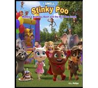 I Smell Stinky Poo: Maddie's Birthday Bash and the Wild Zoo Crash