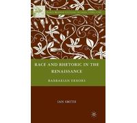 I. Smith Race and Rhetoric in the Renaissance (Copertina rigida)
