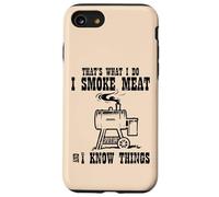 I Smoke Meat And Know Things Divertente Barbecue Barbecue Uomini Donne Custodia per iPhone SE (2020) / 7/8