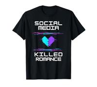 I Social Media Hanno Ucciso Il romanticismo Maglietta